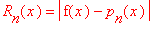 R[n](x) = abs(f(x)-p[n](x))