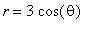 r = 3*cos(theta)