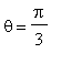 theta = Pi/3