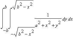 Int(Int(1/(a^2+x^2+y^2),y = -sqrt(b^2-x^2) .. sqrt(...