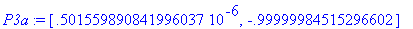 P3a := [.501559890841996037e-6, -.99999984515296602...