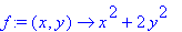 f := proc (x, y) options operator, arrow; x^2+2*y^2...