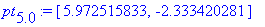 pt[5.0] := [5.972515833, -2.333420281]