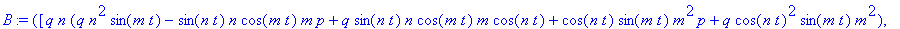 B := [q*n*(q*n^2*sin(m*t)-sin(n*t)*n*cos(m*t)*m*p+q...