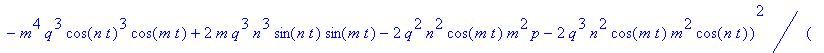 (-q^2*n^2*cos(n*t)^2*cos(m*t)*m^2*p-q^3*n^4*cos(n*t...