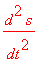 d^2*s/(dt^2)