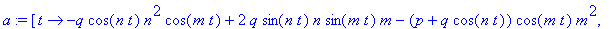 a := [proc (t) options operator, arrow; -q*cos(n*t)...