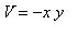 V = -x*y