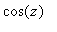 cos(z)
