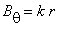 B[theta] = k*r