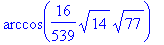 arccos(16/539*sqrt(14)*sqrt(77))