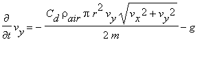 diff(v[y],t) = -C[d]*rho[air]*Pi*r^2*v[y]*sqrt(v[x]...