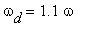 omega[d] = 1.1*omega