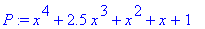P := x^4+2.5*x^3+x^2+x+1