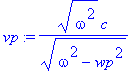 vp := (omega^2)^(1/2)/(omega^2-wp^2)^(1/2)*c