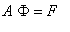 A*Phi = F
