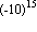 (-10)^15