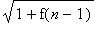 sqrt(1+f(n-1))