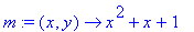 m := proc (x, y) options operator, arrow; x^2+x+1 e...