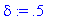 delta := .5