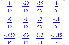 matrix([[1/15, -28/15, -56/45, 1/9], [-8/15, -1/15,...