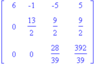matrix([[6, -1, -5, 5], [0, 13/2, 9/2, 9/2], [0, 0,...