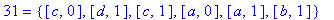 31 = {[c, 0], [d, 1], [c, 1], [a, 0], [a, 1], [b, 1...