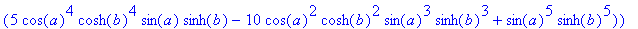 x1 := (cos(a)^5*cosh(b)^5-10*cos(a)^3*cosh(b)^3*sin...