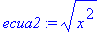 ecua2 := sqrt(x^2)