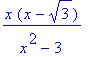 x*(x-sqrt(3))/(x^2-3)