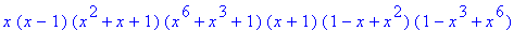 x*(x-1)*(x^2+x+1)*(x^6+x^3+1)*(x+1)*(1-x+x^2)*(1-x^...
