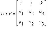 U*x*V = matrix([[i, j, k], [u[1], u[2], u[3]], [v[1...