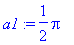 a1 := 1/2*Pi
