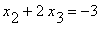 x[2]+2*x[3] = -3