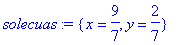 solecuas := {x = 9/7, y = 2/7}