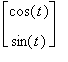 matrix([[cos(t)], [sin(t)]])