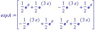 expA := matrix([[1/2*exp(s)+1/2*exp(3*s), -1/2*exp(...