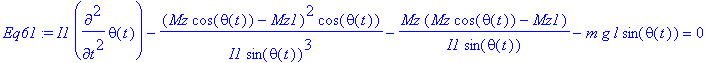 Eq61 := I1*diff(theta(t),`$`(t,2))-1/I1*(Mz*cos(the...