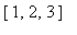 [1, 2, 3]