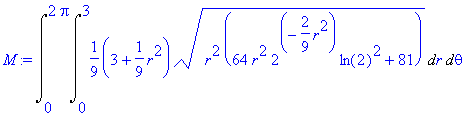 M := Int(Int(1/9*(3+1/9*r^2)*sqrt(r^2*(64*r^2*2^(-2...
