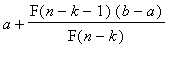 a+F(n-k-1)/F(n-k)*(b-a)