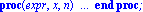 proc (expr, x, n) local expr1, expr2, ito, t1, xx, linop, new_args, subs_args, funcs; option `Copyright (c) 1992 by the University of Waterloo. All rights reserved.`; if nargs < 2 or 3 < nargs or narg...