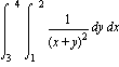 int(int(1/((x+y)^2), y = 1 .. 2), x = 3 .. 4)