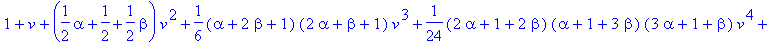 series(1+1*v+(1/2*alpha+1/2+1/2*beta)*v^2+1/6*(alph...