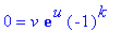 0 = v*exp(u)*(-1)^k