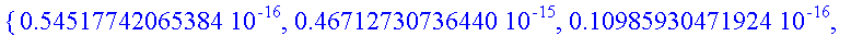 {.54517742065384e-16, .46712730736440e-15, .1098593...