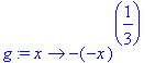 g := proc (x) options operator, arrow; -(-x)^(1/3) ...