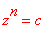z^n = c