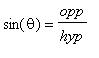 sin(theta) = opp/hyp