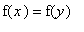 f(x) = f(y)